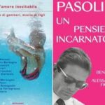 Da 'L'amore inevitabile' a 'Pasolini, un pensiero incarnato': le novità in libreria